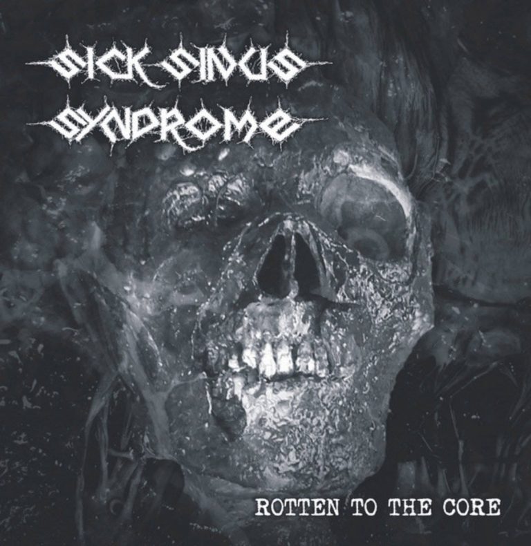 SICK SINUS SYNDROME „Rotten to the Core” F.O.A.D. Records 2021 r